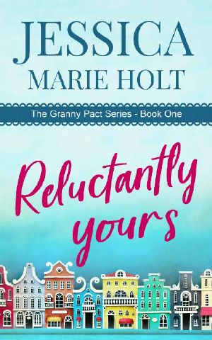 [Granny Pact 01] • Reluctantly Yours (Granny Pact Book 1)